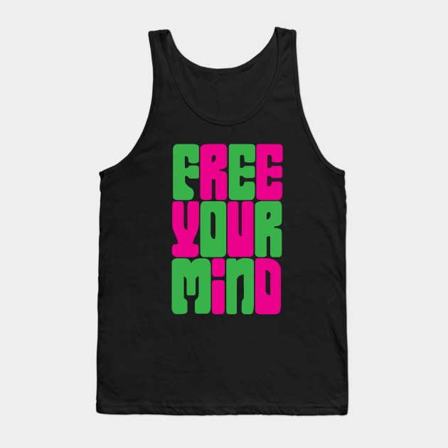 Free Your Mind Tank Top by defytees